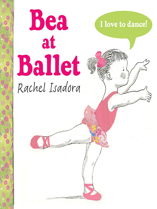 Title details for Bea at Ballet by Rachel Isadora - Wait list